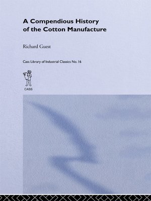 cover image of A Compendious History of the Cotton Manufacture